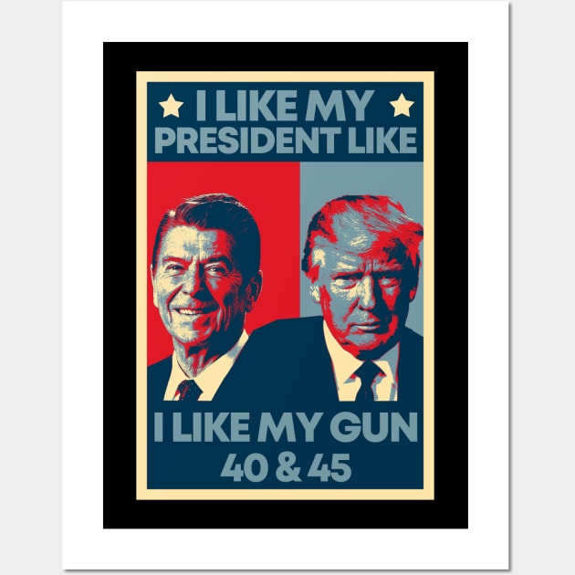 I Like My Presidents like I Like My Guns 40 45 Hope Artwork Wall Art by mayamaternity